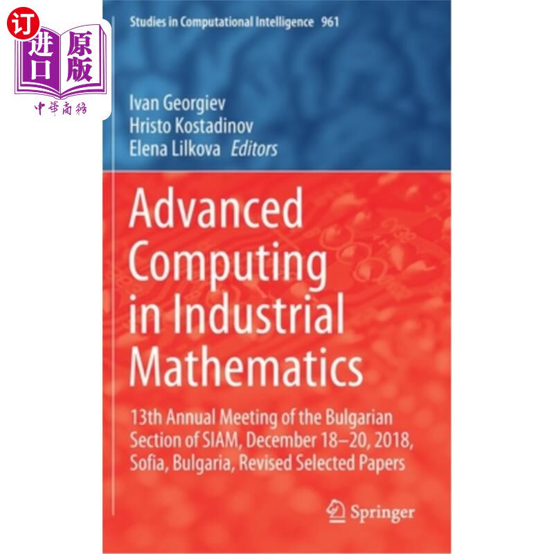 海外直订Advanced Computing in Industrial Mathematics: 13th Annual Meeting of the Bulgari 工业数学高级计算:2018年1