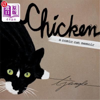 海外直订Chicken: A Comic Cat Memoir 鸡:一本关于猫的漫画回忆录
