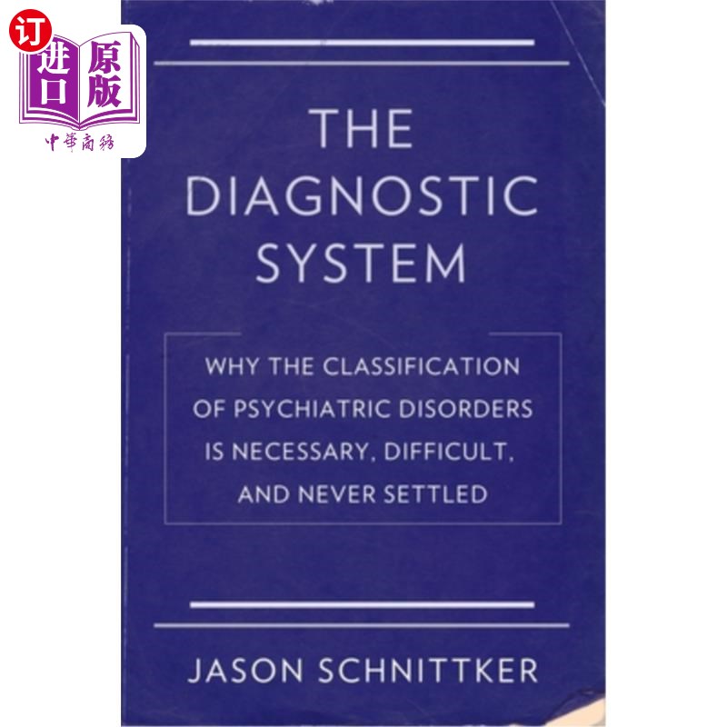 海外直订医药图书The Diagnostic System: Why the Classification of Psychiatric Disorders Is Necess 诊断系统:为什么精 书籍/杂志/报纸 原版其它 原图主图