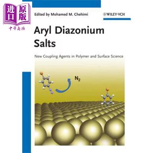 Diazonium 中商原版 化学材料科学 新偶联剂与表面科学 Aryl New 英文原版 Salts Agents 芳基重氮盐 Mohamed Coupling Chehimi