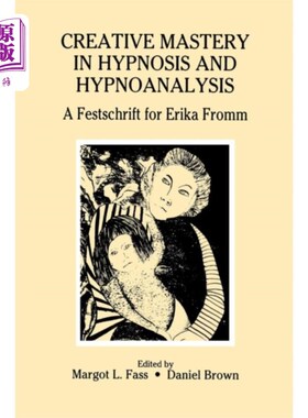 海外直订医药图书Creative Mastery in Hypnosis and Hypnoanalysis 催眠和催眠分析中的创造性掌握