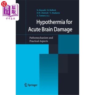 海外直订医药图书Hypothermia for Acute Brain Damage: Pathomechanism and Practical Aspects 低温治疗急性脑损伤:病理机