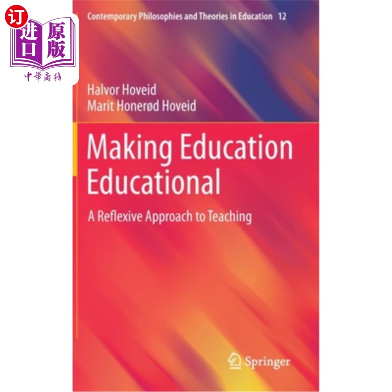海外直订Making Education Educational: A Reflexive Approach to Teaching 使教育具有教育意义:一种反思的教学方法