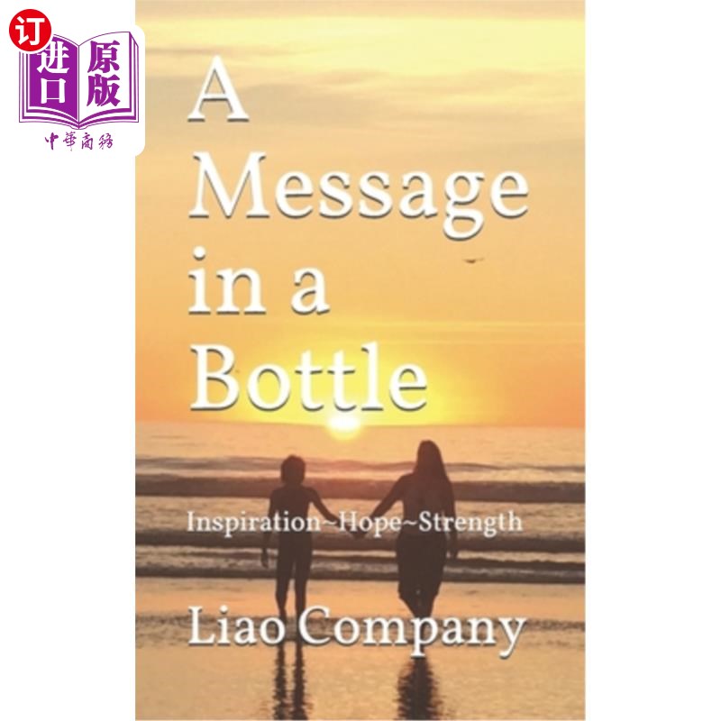 海外直订A Message in a Bottle: What We Need in Life Inspiration, Hope, Connection, and R 瓶子里的信息:生活中我们需