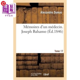 回忆录 第17卷 Balsamo.Tome Joseph Médecin. 约瑟夫Balsamo 海外直订法语 医生 Mémoires