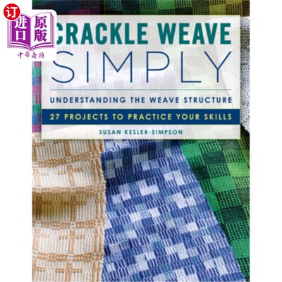 海外直订Crackle Weave Simply: Understanding the Weave Structure 27 Projects to Practice  简简单单:理解编织结构27个