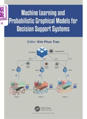 海外直订Machine Learning and Probabilistic Graphical Models for Decision Support Systems 决策支持系统的机器学习和概