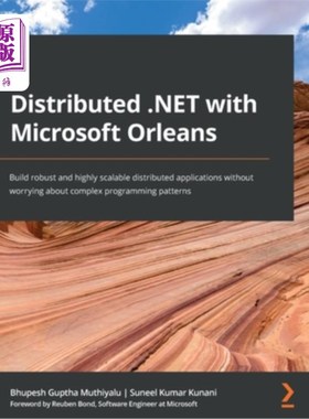 海外直订Distributed .NET with Microsoft Orleans: Build robust and highly scalable distri 使用Microsof
