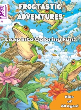 海外直订Frogtastic Adventures: Leap into Coloring Fun 青蛙冒险:跳入色彩乐趣