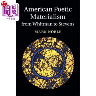 海外直订American Poetic Materialism from Whitman to Stevens 从惠特曼到史蒂文斯的美国诗学唯物主义