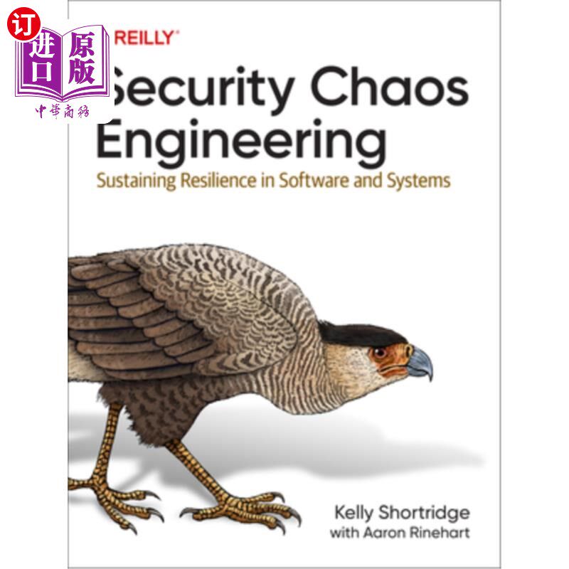 海外直订Security Chaos Engineering: Sustaining Resilience in Software and Systems 安全混沌工程:维持软件和系统的弹性