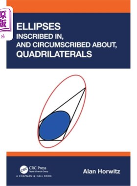海外直订Ellipses Inscribed In, and Circumscribed About, Quadrilaterals Ellipses Inscribed In, and C