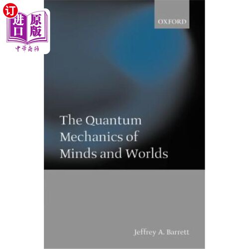 海外直订The Quantum Mechanics of Minds and Worlds 思想和世界的量子力学