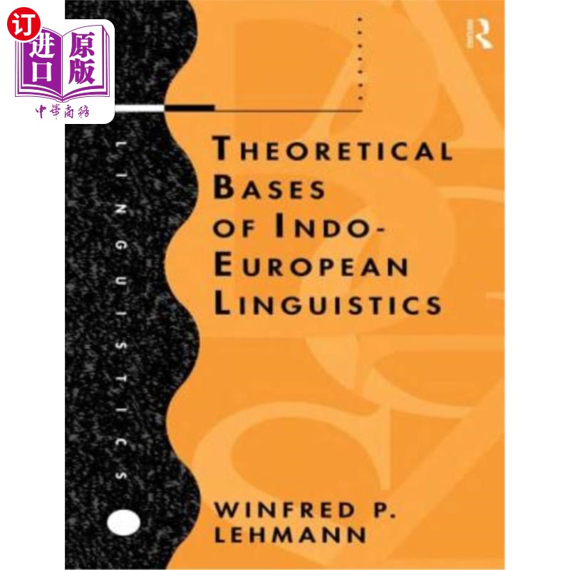 海外直订Theoretical Bases of Indo-European Linguistics 印欧语言学的理论基础