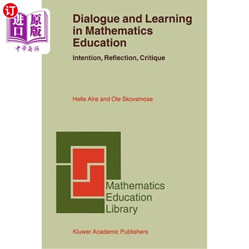 海外直订Dialogue and Learning in Mathematics Education: Intention, Reflection, Critique 数学教育中的对话与学习：目