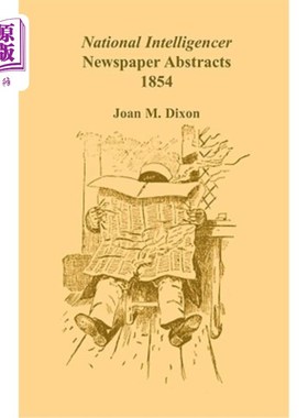 海外直订National Intelligencer Newspaper Abstracts, 1854 国家情报机构报纸摘要，1854年