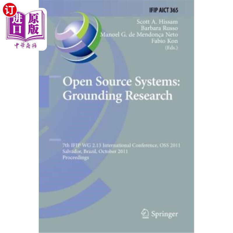 海外直订Open Source Systems: Grounding Research: 7th Ifip 2.13 International Conference, 开源系统：基础研究：第七届