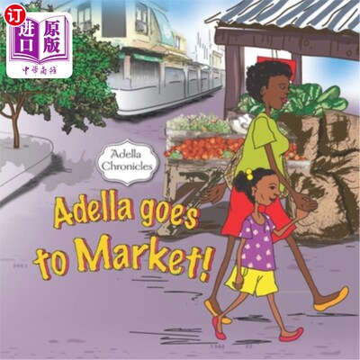 海外直订Adella Chronicles: Adella goes to Market 阿德拉编年史:阿德拉去市场