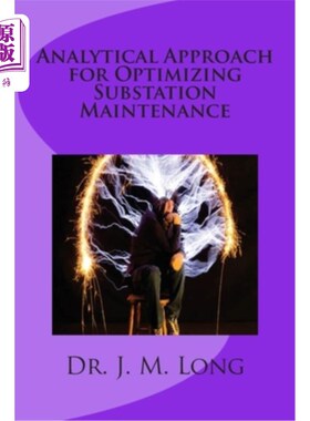 海外直订Analytical Approach for Optimizing Substation Maintenance 优化变电站维护的分析方法