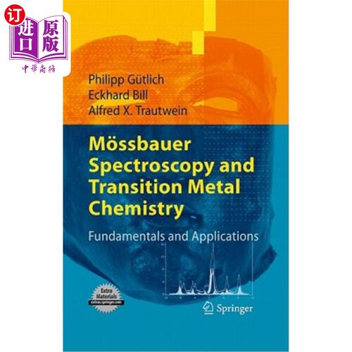 海外直订M?ssbauer Spectroscopy and Transition Metal Chemistry: Fundamentals and Applicat M？穆斯堡尔谱学和过渡金属