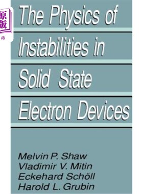 海外直订The Physics of Instabilities in Solid State Electron Devices 固体电子器件中的不稳定性物理学