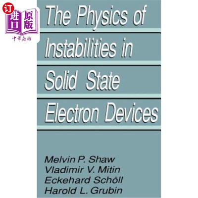 海外直订The Physics of Instabilities in Solid State Electron Devices 固体电子器件中的不稳定性物理学
