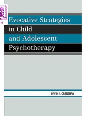 海外直订医药图书Evocative Strategies in Child and Adolescent Psychotherapy 儿童与青少年心理治疗中的唤起策略