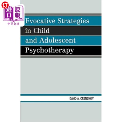 海外直订医药图书Evocative Strategies in Child and Adolescent Psychotherapy 儿童与青少年心理治疗中的唤起策略