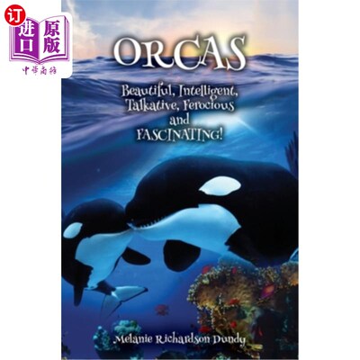 海外直订ORCAS - Beautiful, Intelligent, Talkative, Ferocious, Fascinating ORCAS -美丽，聪明，健谈，凶猛，迷人