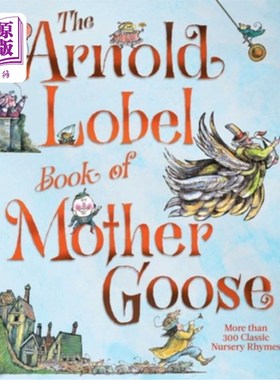 海外直订The Arnold Lobel Book of Mother Goose 鹅妈妈的阿诺德·洛贝尔之书