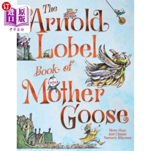 海外直订The Arnold Lobel Book of Mother Goose 鹅妈妈的阿诺德·洛贝尔之书
