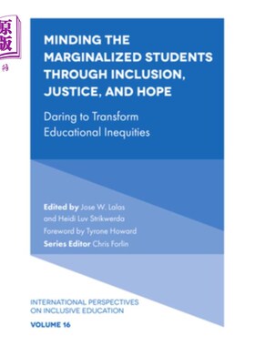 海外直订Minding the Marginalized Students Through Inclusion, Justice, and Hope: Daring t 通过包容、正义和希望照顾边缘化
