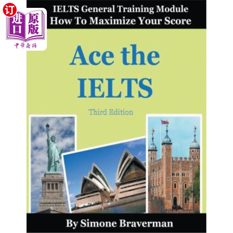 海外直订Ace the IELTS: IELTS General Module - How to Maximize Your Score (3rd edition) 雅思总分：雅思通用模块-如何