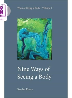海外直订Nine Ways of Seeing a Body 九种观察人体的方法