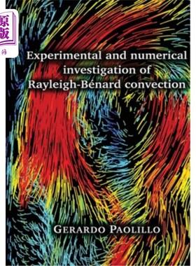 海外直订Experimental and numerical investigation of Rayleigh-Bénard convection rayleigh - bsamadard