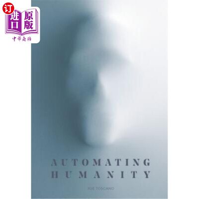 海外直订Automating Humanity 自动化的人性