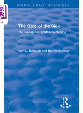 海外直订医药图书The Care of the Sick: The Emergence of Modern Nursing 病人的护理:现代护理的出现