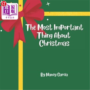 海外直订The Most Important Thing About Christmas 关于圣诞节最重要的事情