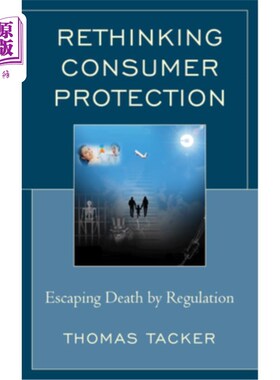 海外直订Rethinking Consumer Protection: Escaping Death by Regulation 消费者保护的反思:通过监管逃离死亡
