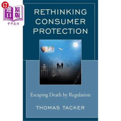 海外直订Rethinking Consumer Protection: Escaping Death by Regulation 消费者保护的反思:通过监管逃离死亡