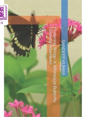 海外直订Fluttering Wings: A Whimsical Butterfly Coloring Adventure 扇动的翅膀：一个异想天开的蝴蝶着色冒险