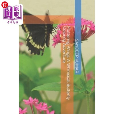 海外直订Fluttering Wings: A Whimsical Butterfly Coloring Adventure 扇动的翅膀：一个异想天开的蝴蝶着色冒险