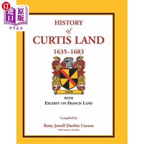 海外直订History of Curtis Land, 1635-1683: With Excerpt on Francis Land 柯蒂斯土地的历史，1635-1683：弗朗西斯土地节