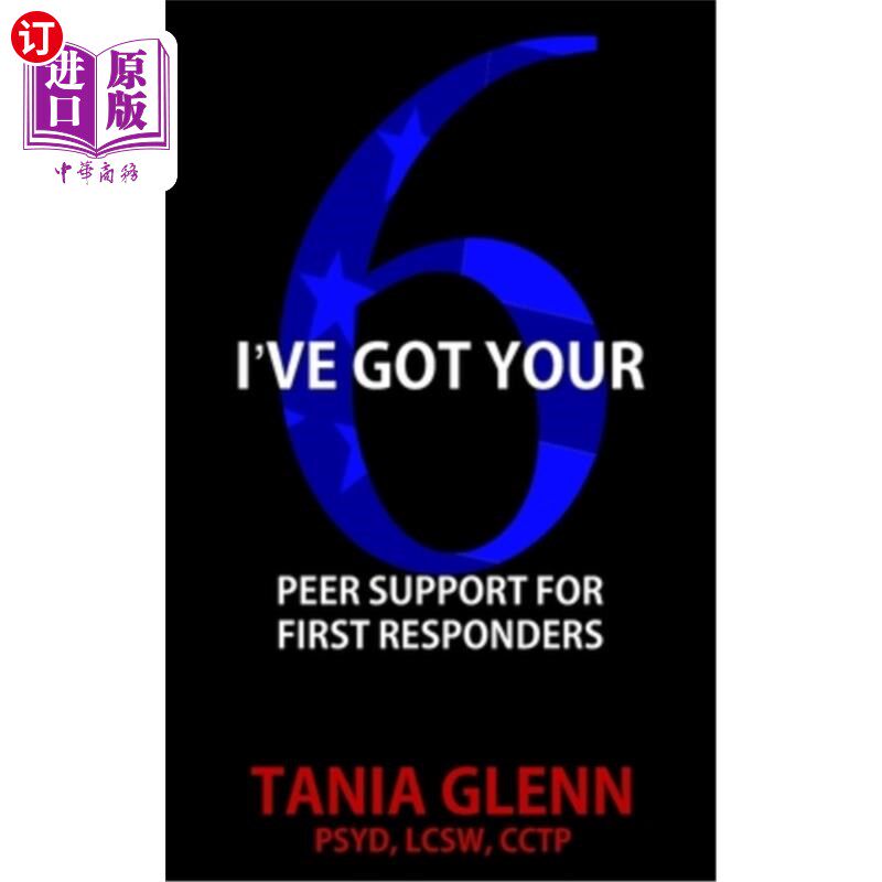 海外直订医药图书I've Got Your Six: Peer Support for First Responders 我有你的6个:急救人员的同伴支持