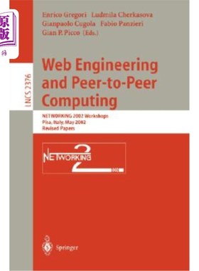 海外直订Web Engineering and Peer-To-Peer Computing: Networking 2002 Workshops, Pisa, Ita 工程和点对点计算：2002
