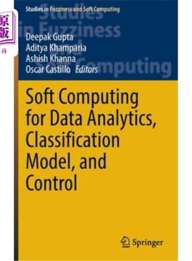 海外直订Soft Computing for Data Analytics, Classification Model, and Control 数据分析、分类模型和控制的软计算