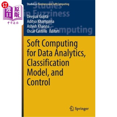 海外直订Soft Computing for Data Analytics, Classification Model, and Control 数据分析、分类模型和控制的软计算