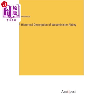 海外直订A Historical Description of Westminister Abbey 威斯敏斯特教堂的历史描述