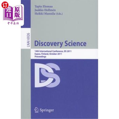 海外直订Discovery Science: 14th International Conference, DS 2011, Espoo, Finland, Octob 发现科学:第14届国际会议，D