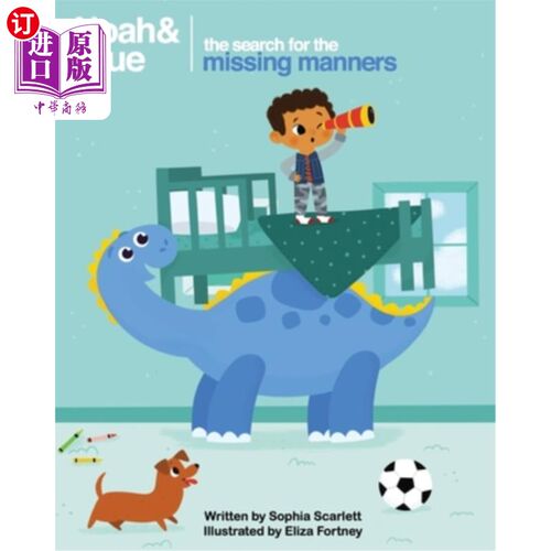 海外直订Noah and Blue: The Search for the Missing Manners: A fun way to teach children a 诺亚和布鲁:寻找失踪的礼仪: